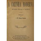 PEREIRA, J. M. Sousa. - A COZINHA MODERNA. O tratado mais completo que até hoje se tem publicado. Volume I (ao III). 