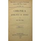 PINA, Ruy de. - CHRONICA D'EL-REI D. DINIZ. Vol. I (e Vol. II). Junto com: CHRONICA DE EL-REI D. AFFONSO II. 1906. 71 págs. Junto com: CHRONICA DE EL-REI D. SANCHO II. 1906. 56 págs. 