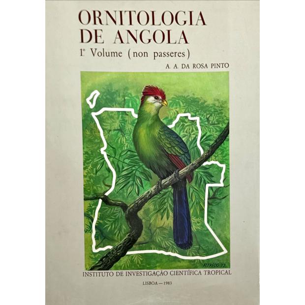 PINTO, António Augusto da Rosa. - ORNITOLOGIA DE ANGOLA. Com um prefácio do Prof. Fernando Grade. Ilustrações de Alfredo Conceição. Introdução traduzida para o inglês por John Voice. Volume I (Non Passeres).