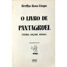 ROSA-LIMPO, Bertha. - O LIVRO DE PANTAGRUEL. Cozinha-Doçaria-Bebidas. Ilustrações de Meco. 