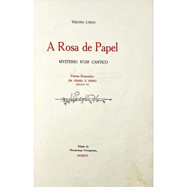 SANTA-RITA, Augusto. - A ROSA DE PAPEL. Mysterio n'um cantico. Poêma Dramático em prosa e verso. (Theatro Lyrico).