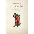 SCARLATTI, Eduardo. - A RELIGIÃO DO TEATRO. 