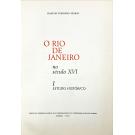 SERRÃO, Joaquim Veríssimo. - O RIO DE JANEIRO NO SÉCULO XVI. I - Estudo Histórico. II - Documentos dos Arquivos Portugueses. 