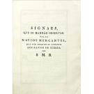 SIGNAES, QUE SE MANDÃO OBSERVAR PELOS NOVIOS MERCANTES, QUE VÃO DEBAIXO DE COMBOYO DOS NAVIOS DE GUERRA DE S. M. B. 