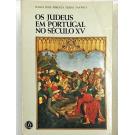 TAVARES, Maria José Pimenta Ferro. - OS JUDEUS EM PORTUGAL NO SÉCULO XV. Volume I (e Volume II). 