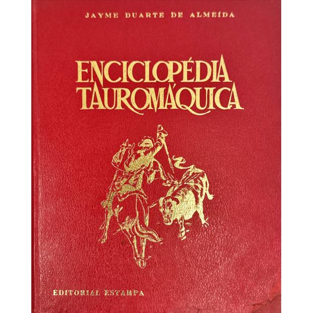 ALMEIDA, Jayme Duarte de. - ENCICLOPÉDIA TAUROMÁQUICA ILUSTRADA. 