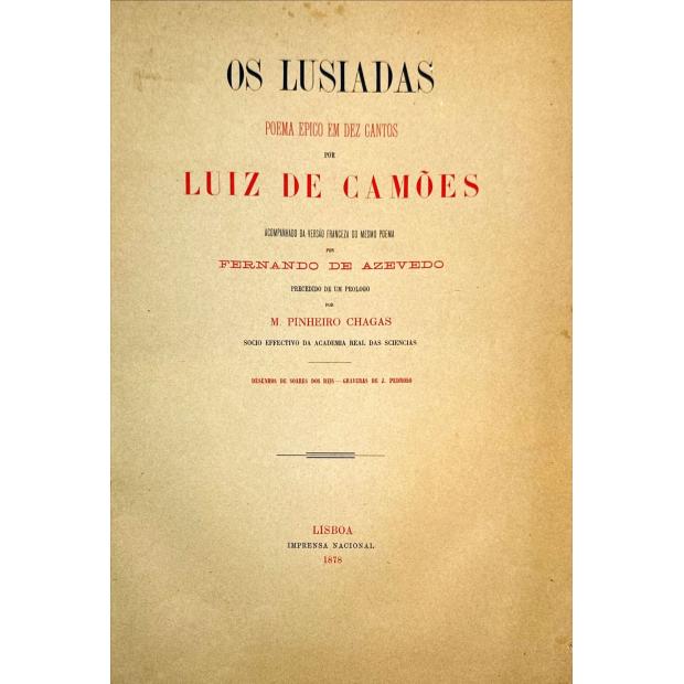 CAMÕES, Luis de. - OS LUSIADAS. Poema épico em dez cantos. Acompanhado da versão franceza do mesmo poema por Fernando de Azevedo. Precedido de um prologo por M. Pinheiro Chagas. Desenhos de Soares dos Reis - Gravuras de J. Pedrozo.