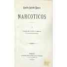 CASTELLO BRANCO, Camillo. - NARCOTICOS. I - Traços de D. João 3º (História). O Snr. Ministro (Romance). II - Notas Bibliographicas, Historicas, Criticas e Humoristicas. 