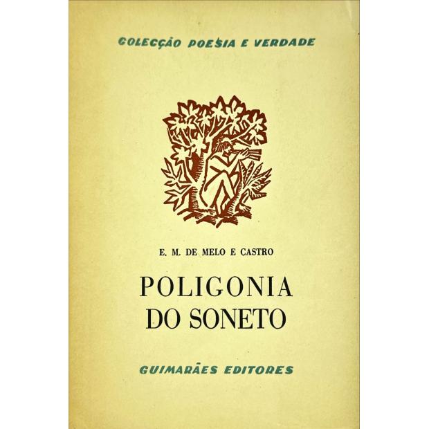 CASTRO, E. M. de Melo. - POLIGONIA DO SONETO. 