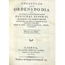 COLLECÇÃO DAS ORDENS DO DIA DO ILLUSTRISSIMO E EXCELLENTISSIMO SENHOR, MARECHAL GENERAL MARQUEZ DE CAMPO MAIOR. Commandante em Chefe do Exercitos de sua Magestade Fidelissima ELREI DO REINO UNIDO DE PORTUGAL, BRAZIL E ALGARVE. Anno de 1817 (e 1818).