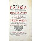 COUTO, Diogo do. - DECADAS DA ASIA. QUE TRATAM DOS MARES, QUE DESCOBRIRAM, Armadas, que desbaratarão, Exercitos, que vencerão, e das acçoens heroicas, e façanhas bellicas, que obrarão os Portuguezes nas conquistas do Oriente. 