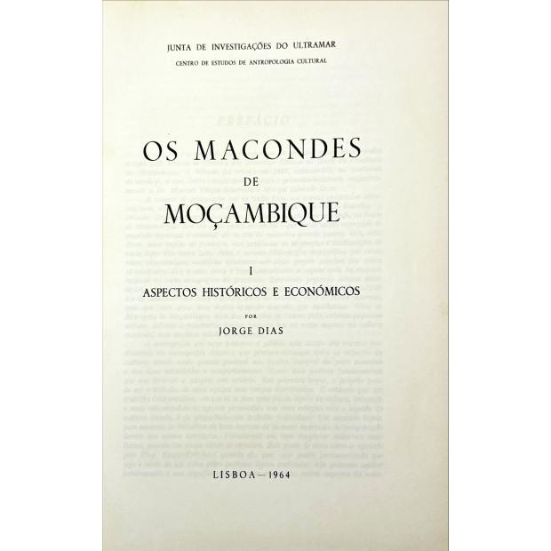 DIAS E MANUEL VIEGAS GUERREIRO, Jorge e Margot. - OS MACONDES DE MOÇAMBIQUE. Vol. I (ao IV).