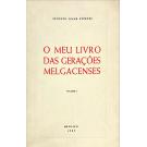 ESTEVES, Augusto César. - O MEU LIVRO DAS GERAÇÕES MELGACENSES. Vol. I (e II). 