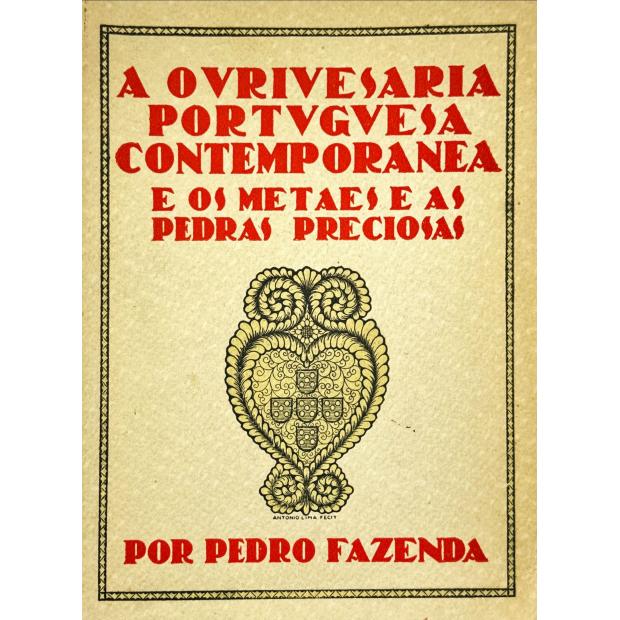 FAZENDA, Pedro. - A OURIVESARIA PORTUGUESA CONTEMPORÂNEA E OS METAIS E PEDRAS PRECIOSAS. 