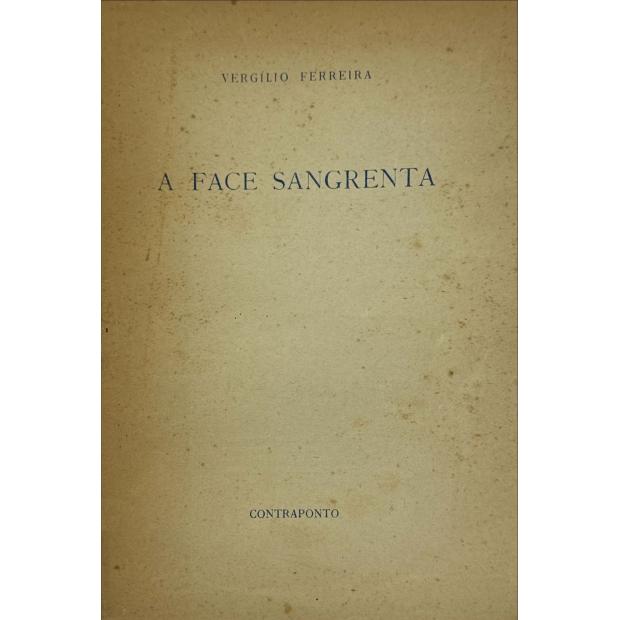 FERREIRA, Vergílio. - A FACE SANGRENTA. Contos. 