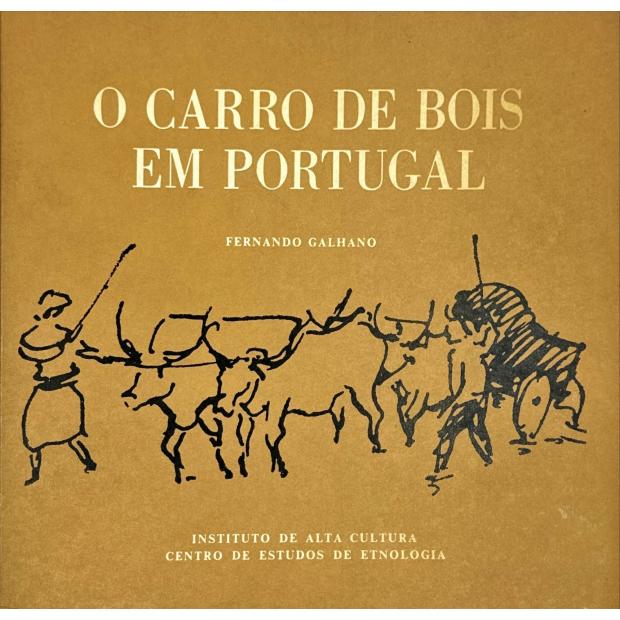 GALHANO, Fernando. - O CARRO DE BOIS EM PORTUGAL. 