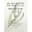 GOES, Ernesto. - OS EUCALIPTOS EM PORTUGAL. I - IDENTIFICAÇÃO E MONOGRAFIA DE 90 ESPÉCIES. II - ECOLOGIA, CULTURA E PRODUÇÕES. 