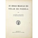 GUIMARÃES, Alfredo. - AS ARMAS BRANCAS DO SOLAR DE PINDELA.