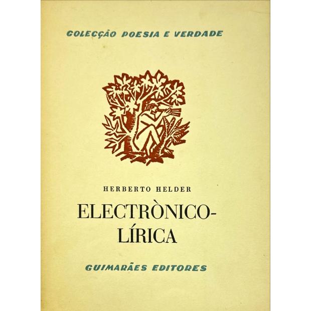 HELDER, Herberto. - ELECTRONICOLIRICA. 