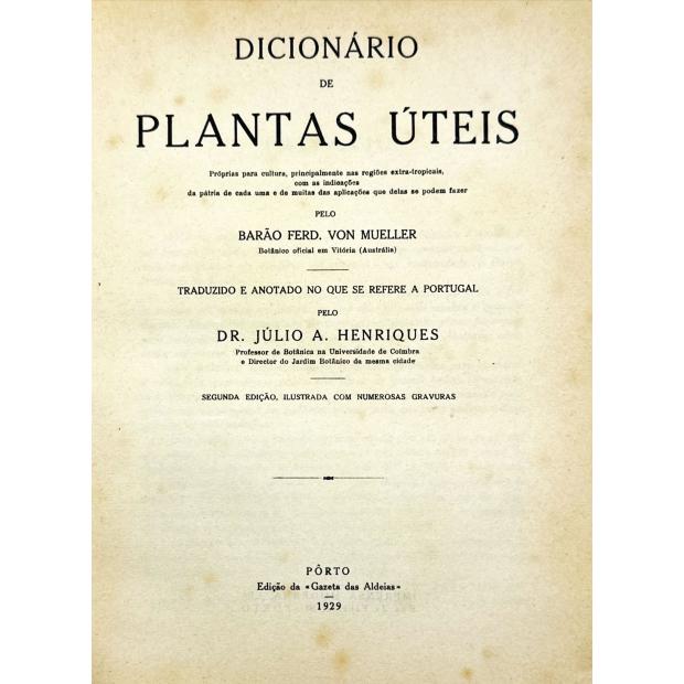 MUELLER, Barão Ferd. Von. - DICIONÁRIO DE PLANTAS ÚTEIS. 