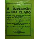 NEGREIROS, José de Almada. - A INVENÇÃO DO DIA CLARO. Escripta por uma só maneira para todas as espécies de orgulho, seguida das démarches para a Invenção e acompanhada das confidencias mais intimas e geraes. Ensaios para a iniciação de portuguezes na revelação da pintura. Com um retrato do autor por elle-proprio. Primeiro milhar. 