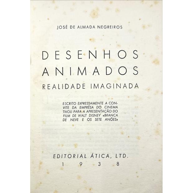 NEGREIROS, José de Almada. - DESENHOS ANIMADOS. REALIDADE IMAGINADA. Escripto expressamente a convite da Emprêsa do cinema Tivoli para a apresentação do film de Walt Disnwey 