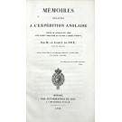 NOÉ, (Louis Pantaléon Jude Amédée) Comte de. - MÉMOIRES RÉLATIFS A L´EXPÉDITION ANGLAISE PARTIE DU BENGALE EN 1800 POUR ALLER COMBATTRE EN ÉGYPTE L´ARMÉE D´ORIENT... Pair de France. Avec dix-neuf lithographies coloriées et deux cartes. 