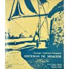 OLIVEIRA, FERNANDO GALHANO E BENJAMIM PEREIRA, Ernesto Veiga de. - TECNOLOGIA TRADICIONAL PORTUGUESA. SISTEMAS DE MOAGEM. Desenhos de Fernando Galhano e Manuela Costa. 