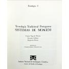 OLIVEIRA, FERNANDO GALHANO E BENJAMIM PEREIRA, Ernesto Veiga de. - TECNOLOGIA TRADICIONAL PORTUGUESA. SISTEMAS DE MOAGEM. Desenhos de Fernando Galhano e Manuela Costa. 