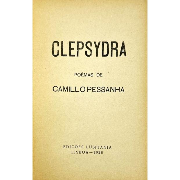 PESSANHA, Camilo. - CLEPSYDRA. Poêmas de... 