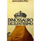 PIRES, José Cardoso. - DINOSSAURO EXCELENTISSIMO. Ilustrado por João Abel Manta. 