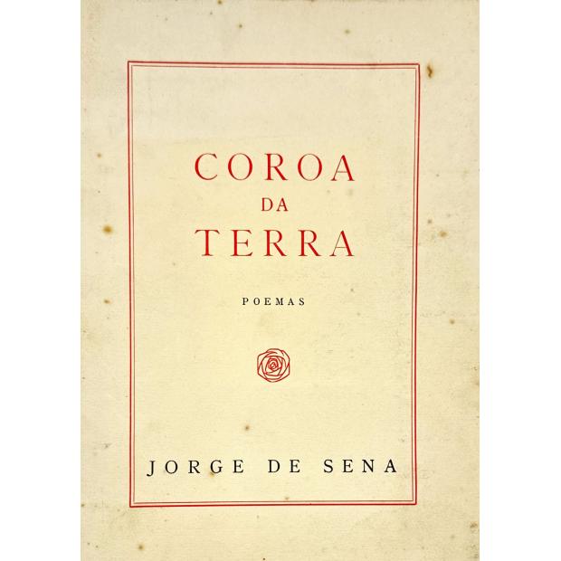 SENA, Jorge de. - COROA DA TERRA. Poemas. 