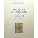 SIMÕES, J. M. dos Santos. - AZULEJARIA EM PORTUGAL NO SÉCULO XVII. Tomo I - Tipologia (e tomo II - Elenco). Desenhos e aguarelas de Emílio Guerra de Oliveira. Juntamos: AZULEJARIA EM PORTUGAL NOS SÉCULOS XV E XVI. Introdução geral. 2ª edição. 1990. 