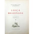 SOUSA, José de Campos e. - LOIÇA BRASONADA. Subsídios para a sua história. Com um prefácio do Marquês de São Payo. 