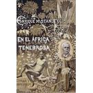 STANLEY, Enrique M. - EN EL AFRICA TENEBROSA. Historia de la expedición emprendida en busca y auxilio de Emin,gobernador de la provincia ecuatorial egipcia. Traducida del inglés por José Coroleu. Espléndida edición ilustrada con preciosos grabados y magníficos planos.  