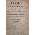 VASCONCELOS, Simão de. - CHRONICA DA COMPANHIA DE JESUS DO ESTADO DO BRASIL E DE QUE OBRARAM SEUS FILHOS NESTA PARTE DO NOVO MUNDO. Em que se trata da entrada da Companhia de Jesu nas partes do Brasil... Tomo Primeiro (e único). Segunda edição correcta e augmentada. Volume I (e Volume II). 