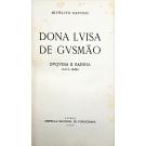 RAPOSO, Hipólito. - DONA LVISA DE GVSMÃO. Dvqvesa e Rainha. (1613-1666).  