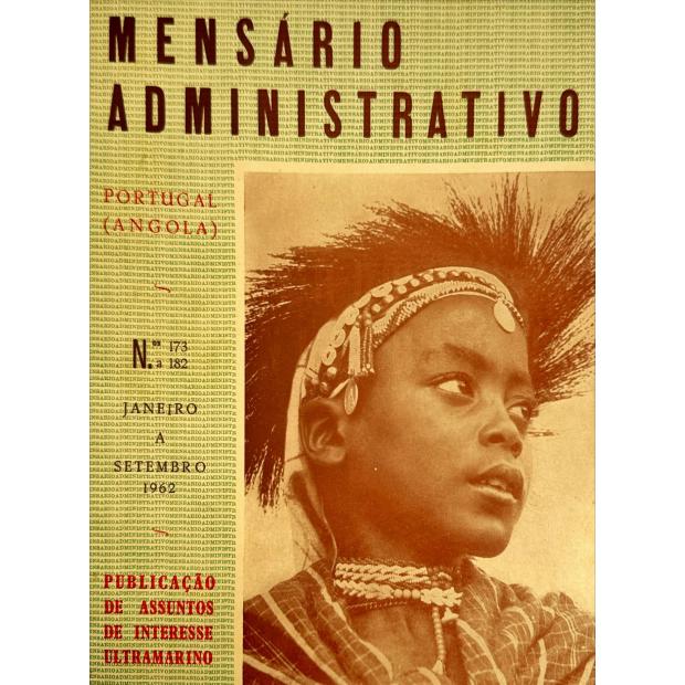 ANGOLA. Mensário Administrativo. Publicação oficial de Assuntos de Interesse Ultramarino. Nº 173 a 182. Janeiro/Setembro de 1962.