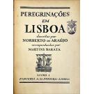 ARAÚJO, Norberto de. - PEREGRINAÇÕES EM LISBOA. Descritas por... Acompanhadas por Martins Barara. Livro I (ao Livro XV + Índice 1 a 5). 