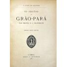 AZEVEDO, J. Lucio d'. - OS JESUITAS NO GRÃO-PARÁ. Suas missões e a colonização. Segunda edição revista. 