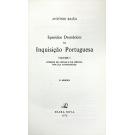 BAIÃO, António. - EPISÓDIOS DRAMÁTICOS DA INQUISIÇÃO PORTUGUESA. Volume I - Homens de letras e de ciência por ela condenados. Volume II - Homens de Letras e de ciência por ela condenados - Vária. Volume III - Vária. 