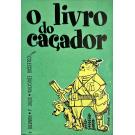 BRAVO, João Maria. - O LIVRO DO CAÇADOR. 