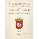 CANEDO, Fernando de Castro da Silva. - A DESCENDÊNCIA PORTUGUESA DE EL-REI D. JOÃO II. Volume I (ao Vol. III). 