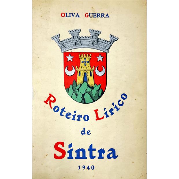 GUERRA, Oliva. - ROTEIRO LIRICO DE SINTRA. 