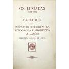 LUSIADAS (OS). 1572-1972. CATÁLOGO DA EXPOSIÇÃO BIBLIOGRÁFICA, ICONOGRÁFICA E MEDALHISTICA DE CAMÕES. Prefácio de Manuel Lopes de Almeida. Introdução, selecção e notas bibliográficas por José V. de Pina Martins. 