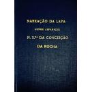 NARRAÇÃO DA LAPA AONDE APPARECEO N. SRA. DA CONCEIÇÃO DA ROCHA. 