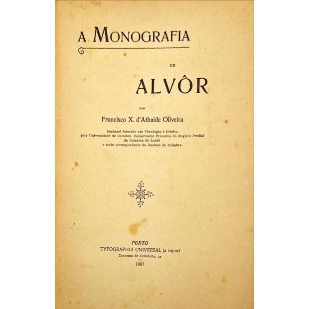 OLIVEIRA, Francisco Xavier de Ataíde de. - MONOGRAFIA DE ALVÔR. 