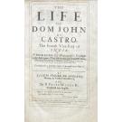 ANDRADE, Jacinto Freire de. - THE LIFE OF DOM JOHN DE CASTRO. The Fourth Vice-Roy of INDIA... Sr. Peter Wyche K. Translated into English. 