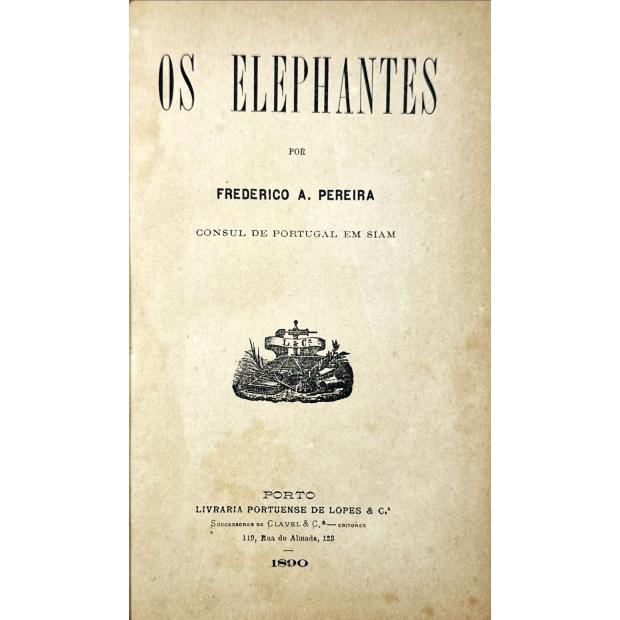 PEREIRA, Frederico A. - OS ELEPHANTES. 