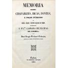 ANDRADE, José Sergio Velloso de. - MEMORIA SOBRE CHAFARIZES, BICAS, FONTES, E POÇOS PÚBLICOS DE LISBOA, BELEM, e muitos logares do termo. Offerecida á Exma. Camara Municipal de Lisboa.